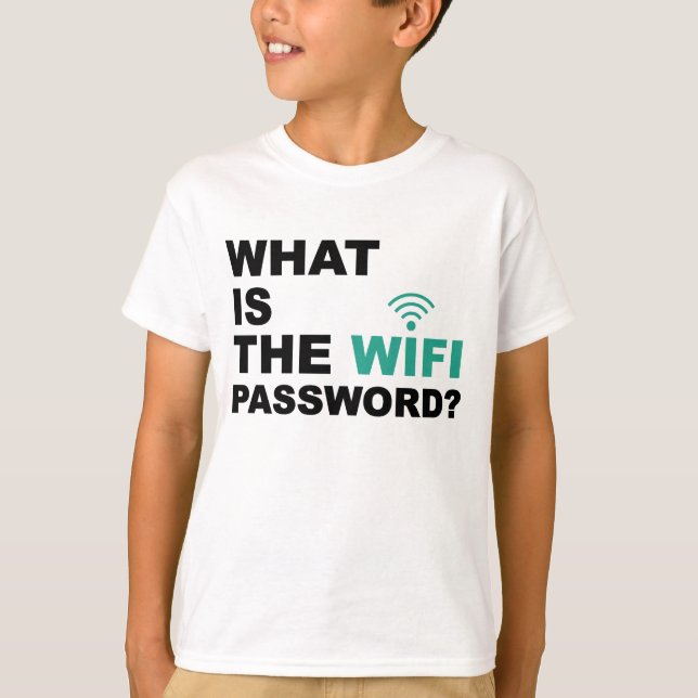 What is the WIFI Password Funny T-Shirt (Front)