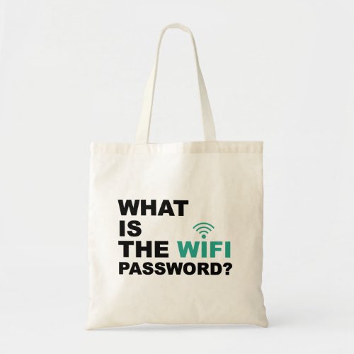What is the WIFI Password Funny Tote Bag