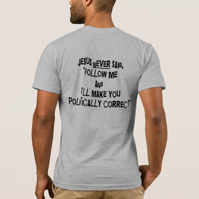 What Jesus Never Said Christian Shirts (Back)