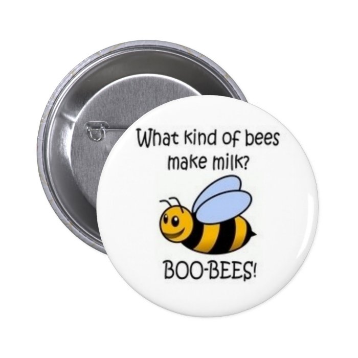 What kind of bees make milk? Boo Bees   Button