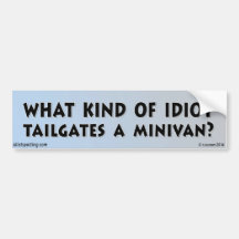 What kind of idiot tailgates a Minivan?