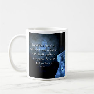 what lies behind us ... coffee mug