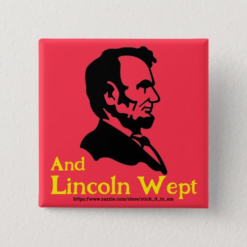WHAT LINCOLN WOULD THINK OF TRUMP BUTTON