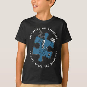 What Make You Different Is What Makes You Beautifu T-Shirt