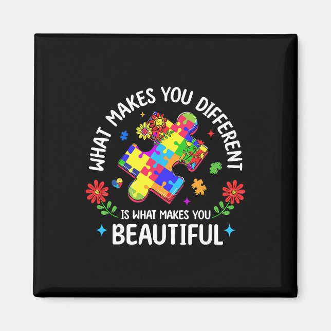 What Makes You Different Beautiful Puzzle Autism A Magnet (Front)