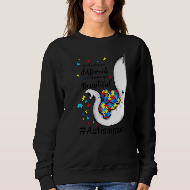 What Makes You Different Elephant Mom Autism Aware Sweatshirt (Front)