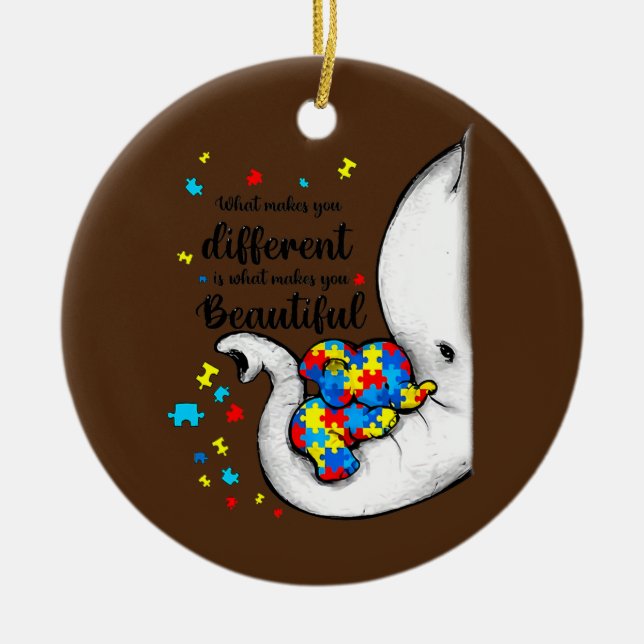 What Makes You Different Elephant Mom Autism Ceramic Ornament (Front)