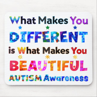 What Makes You DIFFERENT Is BEAUTIFUL Mouse Pad