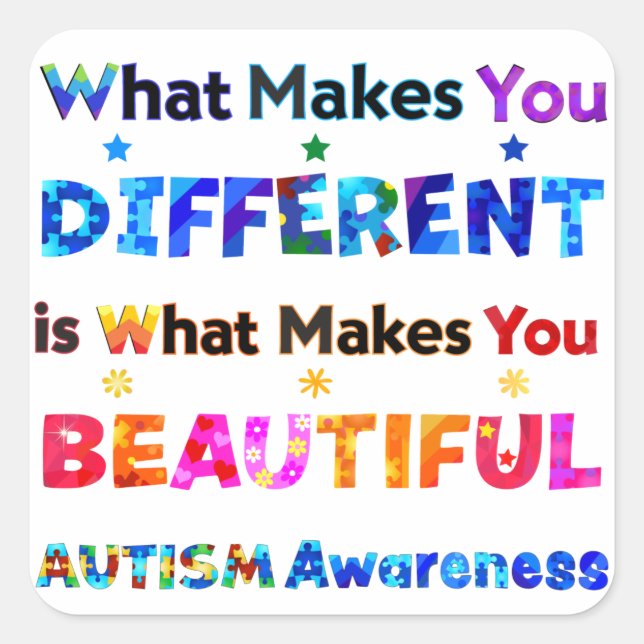 What Makes You DIFFERENT Is BEAUTIFUL Square Sticker (Front)