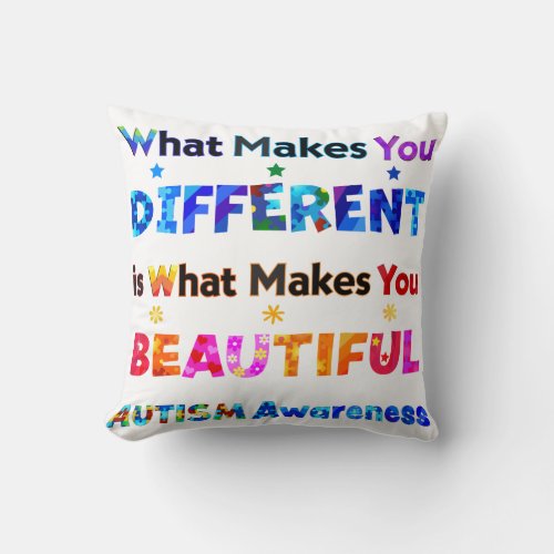 What Makes You DIFFERENT Is BEAUTIFUL Throw Pillow
