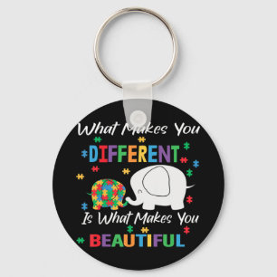 What Makes You Different Is What Makes You Beautif Keychain