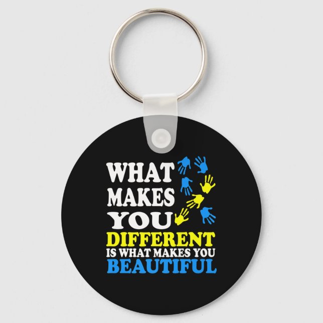 What Makes You Different Is What Makes You Beautif Keychain (Front)