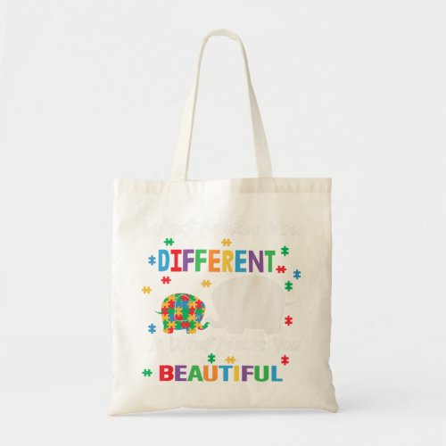 What Makes You Different Is What Makes You Beautif Tote Bag