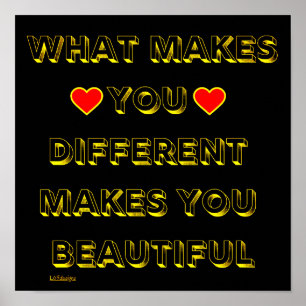 WHAT MAKES YOU DIFFERENT MAKES YOU BEAUTIFUL POSTER