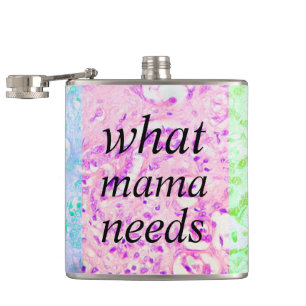 what mama needs flask