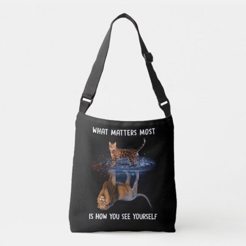 What Matters Most Is How You See Yourself Crossbody Bag