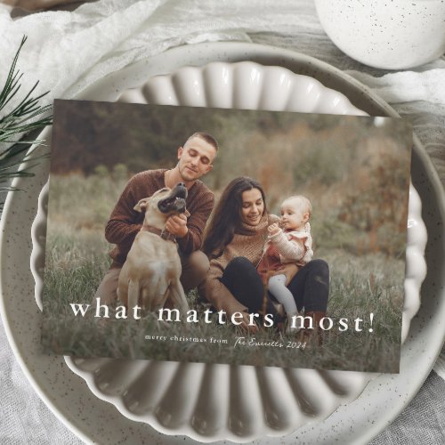 What Matters Most Simple Photo Christmas Holiday Card