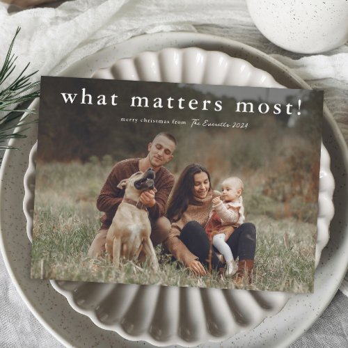 What Matters Most Simple Photo Christmas Holiday Card