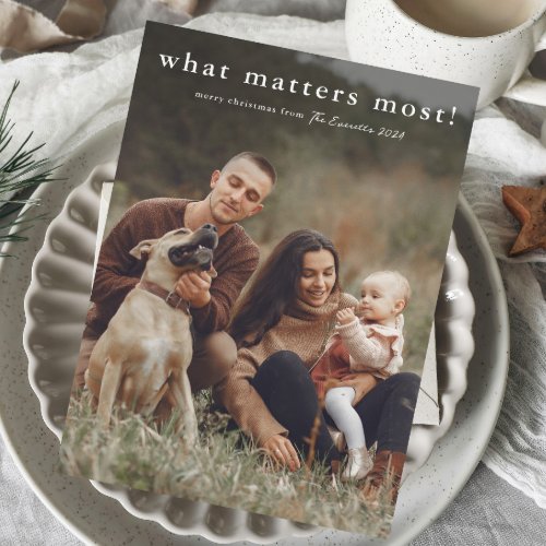 What Matters Most Simple Photo Christmas Holiday Card