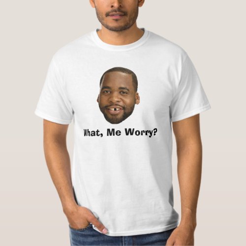 What Me Worry T_Shirt