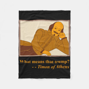 What Means Trump Timon Athens Shakespeare Quotatio Fleece Blanket