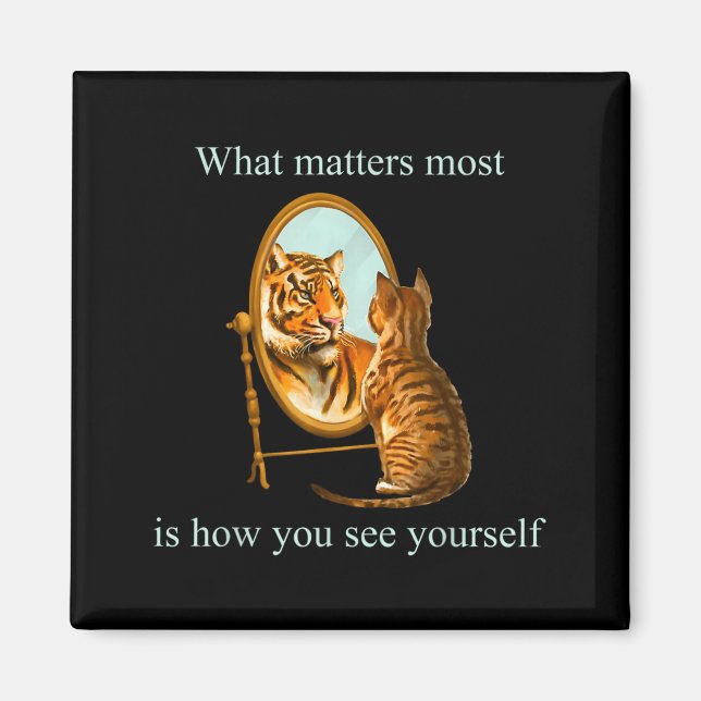 What Most Is How You See Yourself Apparel Magnet (Front)