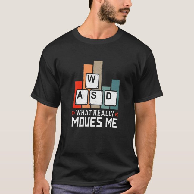 What Moves Me Gaming Keyboard Wasd Retro Pc Gamer T-Shirt (Front)