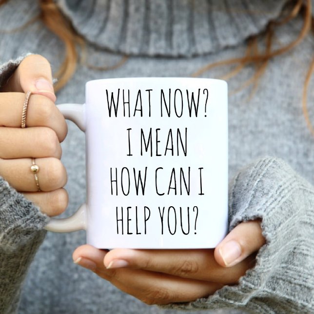What now? Funny Receptionist / Office Accountant  Coffee Mug (What now? Funny Receptionist / Office Accountant Coffee Mug)
