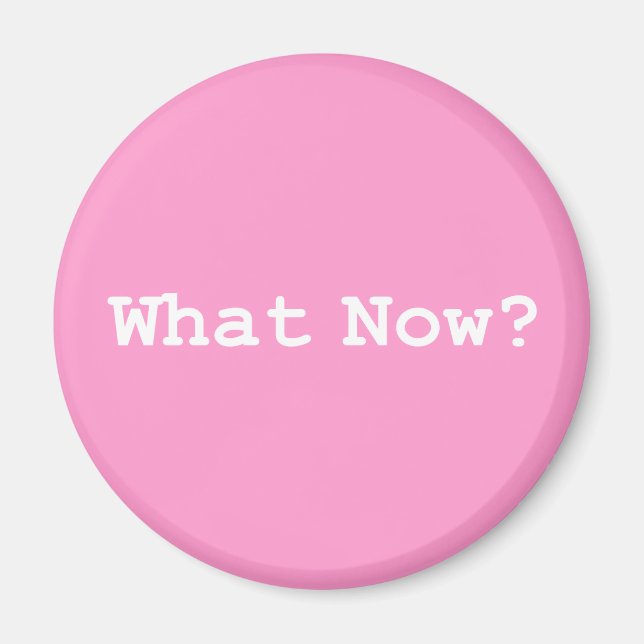 What Now Gifts Magnet (Front)