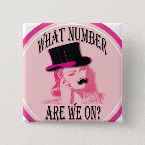 what number are we on Mustache and top hat Button