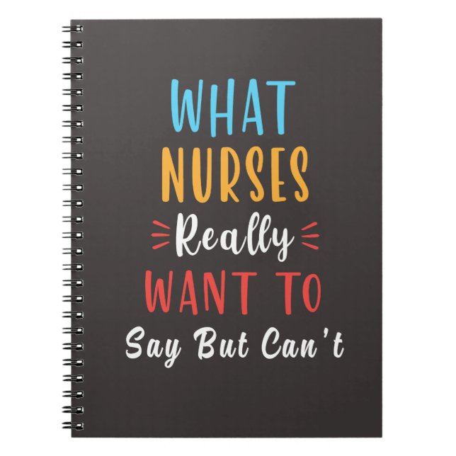 what nurses really want to say but cant notebook (Front)