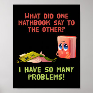 What One Math Book Say To The Other Funny Math Tea Poster