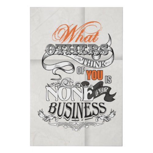 what others think of you is none of your business faux canvas print