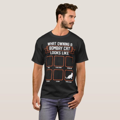 What Owning Bombay Cat Looks Like Funny Tshirt