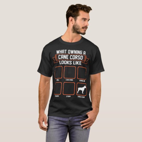 What Owning Cane Corso Dog Looks Like Funny Tshirt