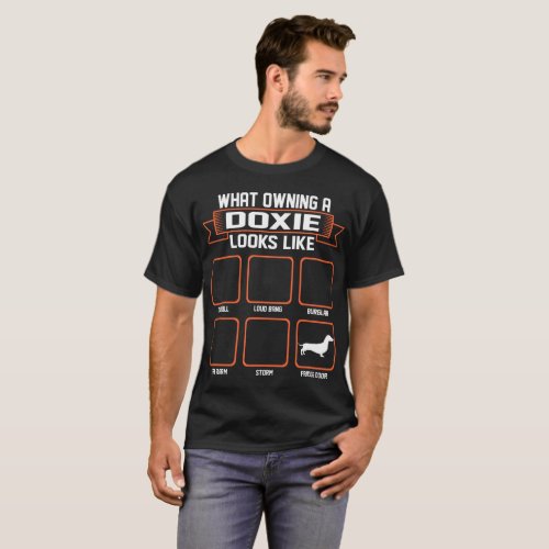 What Owning Doxie Dog Looks Like Funny Tshirt