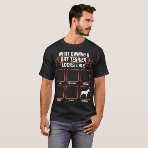 What Owning Rat Terrier Dog Looks Like Funny Shirt