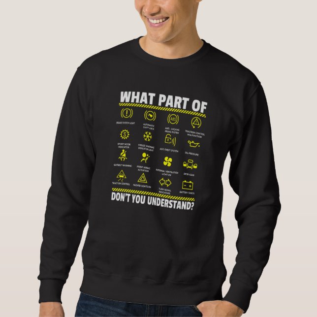 What Part Don't You Understand Engine Lights Mecha Sweatshirt (Front)
