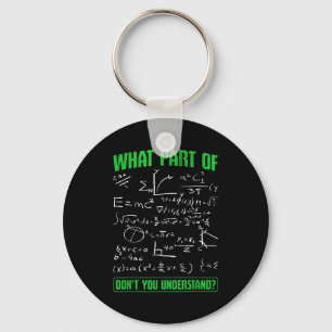 What Part Don't You Understand Engineering Student Keychain