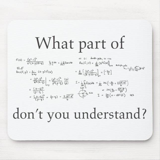 What Part Don't You Understand? Funny Math Whiz Mouse Pad (Front)