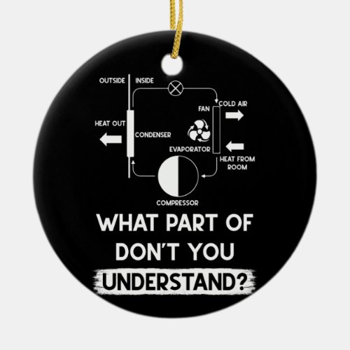 What Part Dont You Understand HVAC Tech Technician Ceramic Ornament