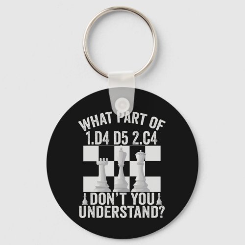 What Part of 1d4 d5 2c4 Dont You Understand Keychain