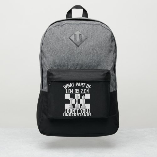 What Part of 1d4 d5 2c4 Dont You Understand Port Authority Backpack