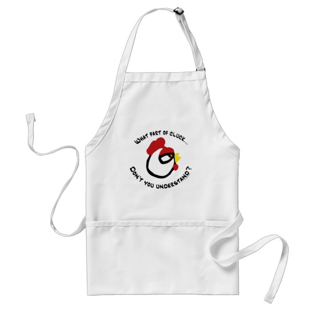 What part of Cluck... Adult Apron (Front)