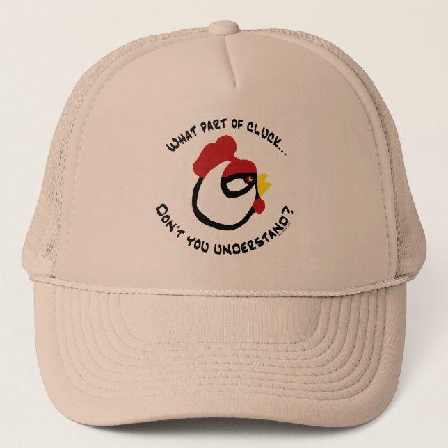 What part of Cluck... Trucker Hat (Front)