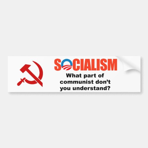 What part of communist dont you understand bumper sticker