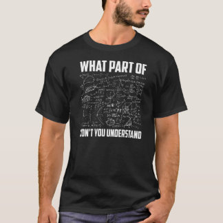 What Part Of Don T You Understand Math Teacher T-Shirt
