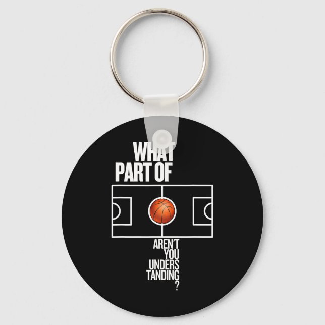 What Part Of Don't Aren't You Understanding Funny  Keychain (Front)