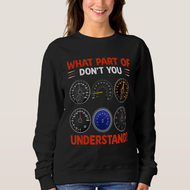 What Part Of Don't You Understand  Airplane Airlin Sweatshirt (Front)