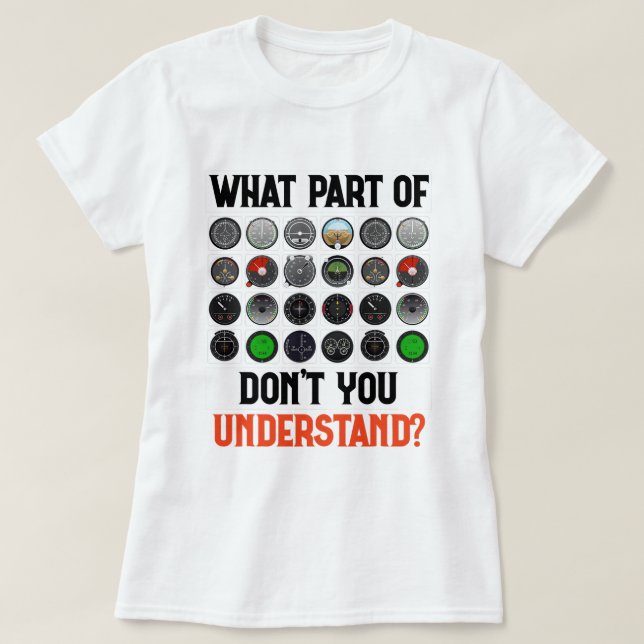 What Part Of Dont You Understand Airplane Airline  T-Shirt (Design Front)